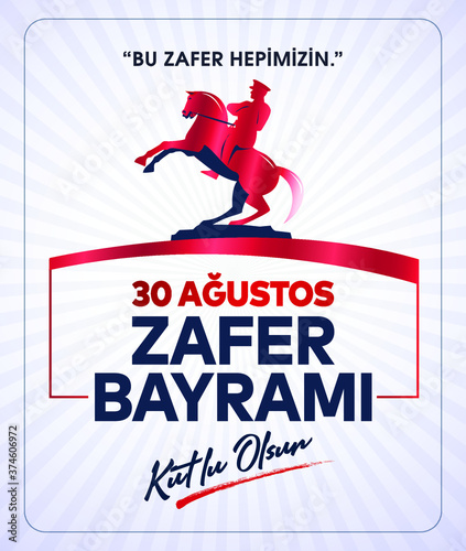 30 August Zafer Bayrami Victory Day Turkey. Translation: August 30 celebration of victory and the National Day in Turkey. (Turkish: 30 Agustos Zafer Bayrami Kutlu Olsun) Greeting card template.