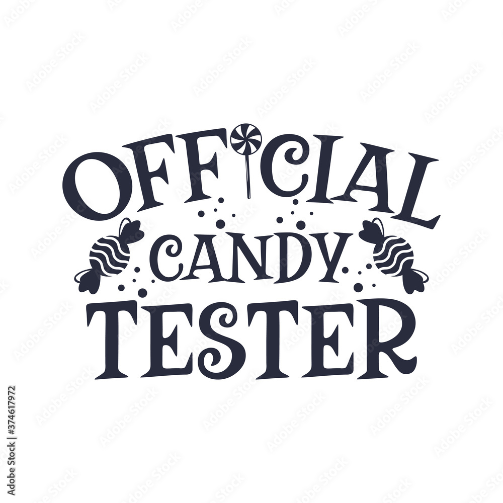 Official candy tester slogan inscription. Vector quotes. Illustration for Halloween for prints on t-shirts and bags, posters, cards. Isolated on white background. Halloween phrase.