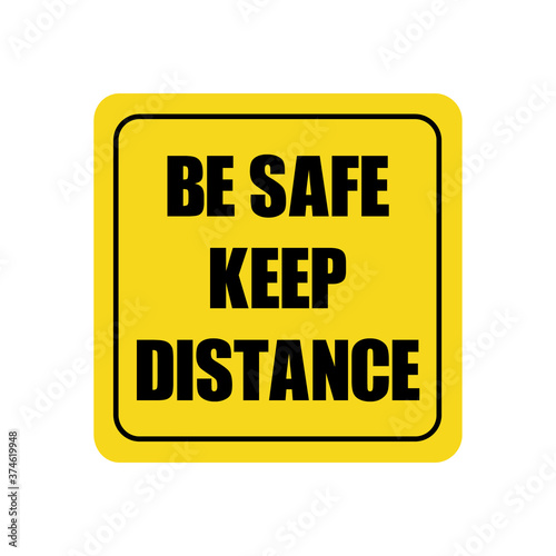 Car sticker Be Safe Keep Distance Logo icon road yellow sign of attention and apology Creative modern auto design style Fashion print for clothes cards picture poster banner emblem symbol