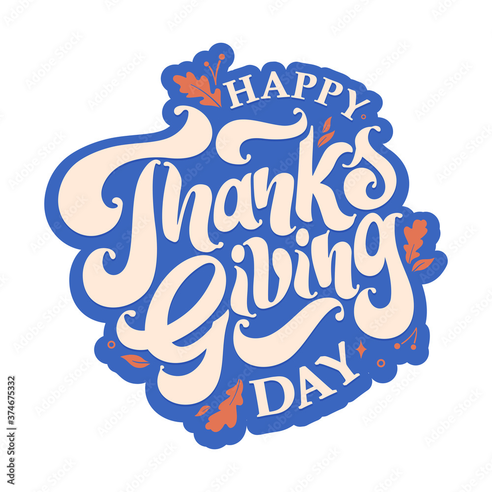 Vector illustration. Happy Thanksgiving Day typography vector design for greeting cards and poster on a textural background design template celebration.Happy Thanksgiving inscription, lettering.