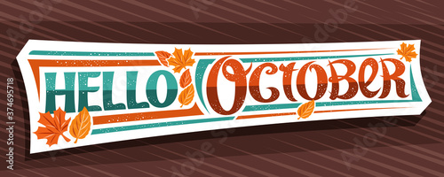Vector lettering Hello October, white logo with curly calligraphic font, falling autumn leaves and decorative confetti, greeting card with swirly unique lettering hello october on brown background.