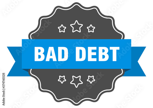bad debt label. bad debt isolated seal. sticker. sign