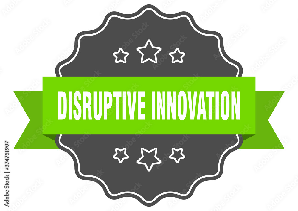 disruptive innovation label. disruptive innovation isolated seal. sticker. sign