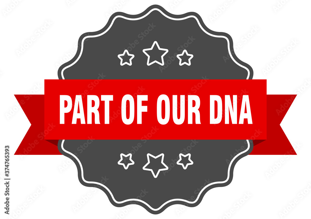 part of our dna label. part of our dna isolated seal. sticker. sign