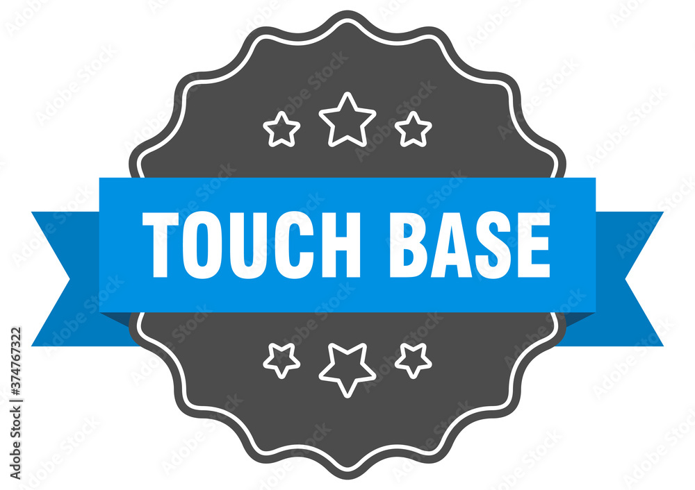 touch base label. touch base isolated seal. sticker. sign touch base label. touch base isolated seal. sticker. sign