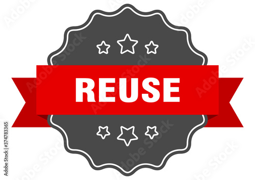reuse label. reuse isolated seal. sticker. sign