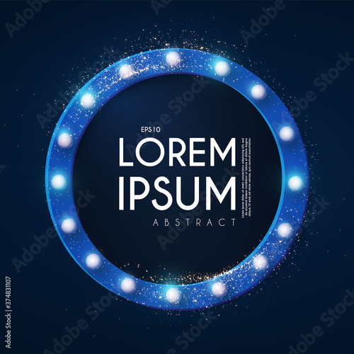 Shining retro circle light sing. Vintage banner with light bulbs. Cinema, theatre, ad, show and casino design.