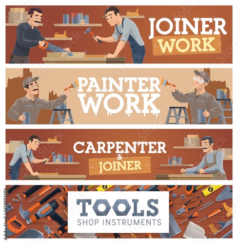 Joiner and carpenter, painting works and tools shop banner. Woodworking craft handyman cutting wood, working with jack plane and hammer nails, painter decorating wall, home repair equipment vector