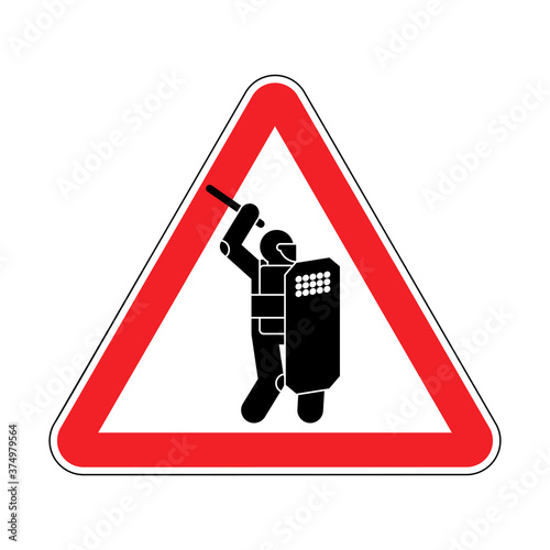 Attention police arbitrariness. Warning red road sign. Caution riot police Violence and bullying. Demonstration, protesting symbol icon