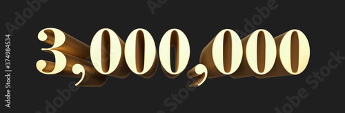 3.000.000 three million number rendering. Metallic gold 3D numbers. 3D Illustration. Isolated on black background.