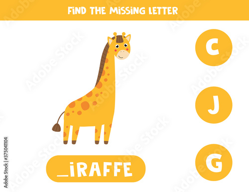 Find missing letter and write it down. Cute cartoon giraffe.