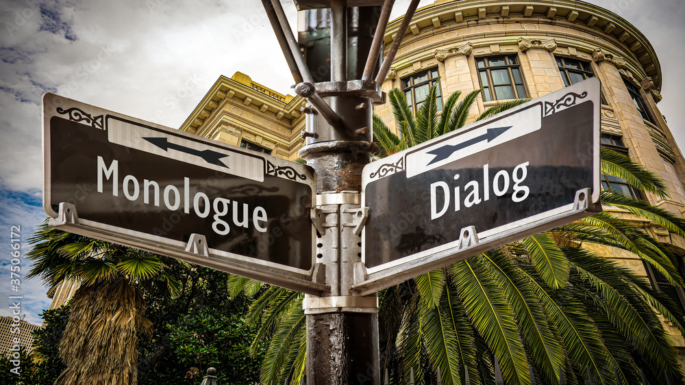 Street Sign to Dialog versus Monologue