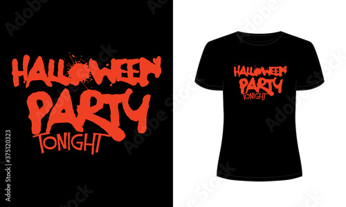 "Halloween party tonight" typography vector Halloween t-shirt design.