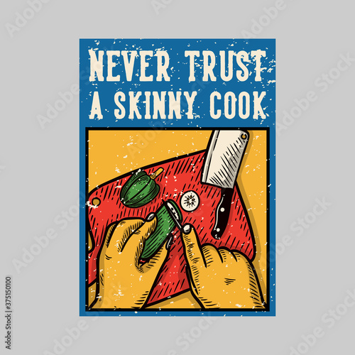 outdoor poster design never trust a skinny cook vintage illustration