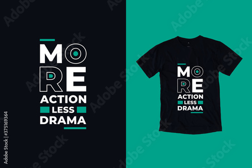 More action less drama quote t shirt design