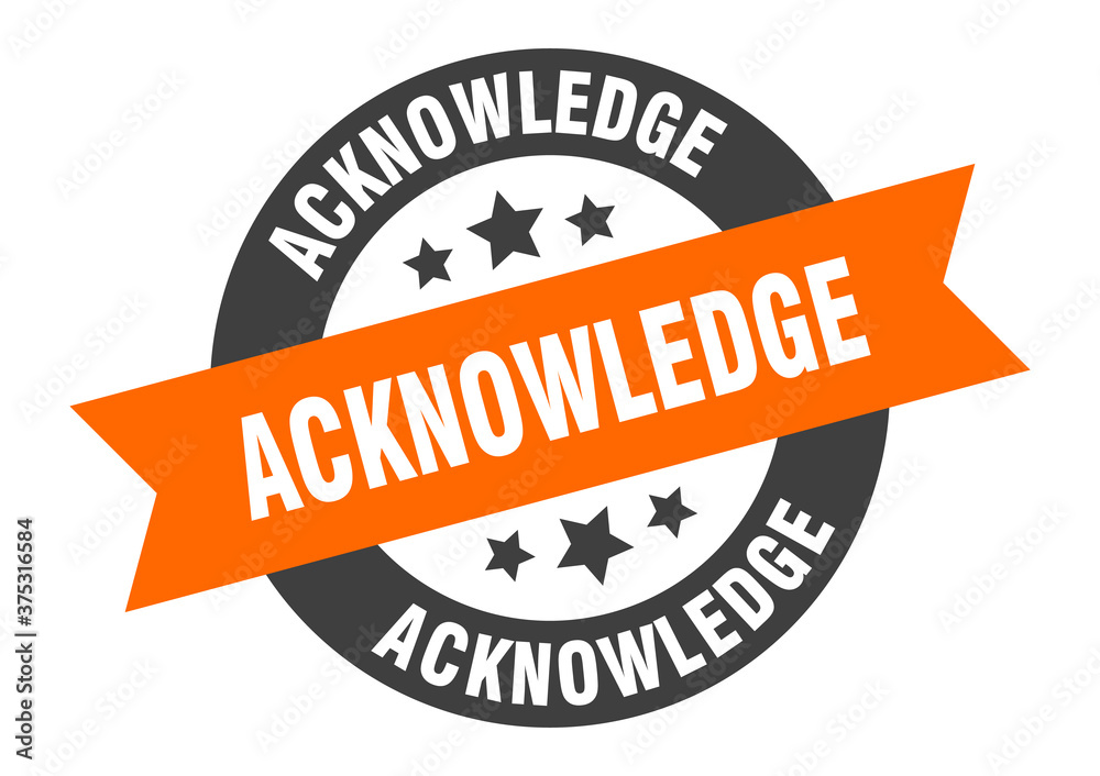 Fototapeta premium acknowledge sign. round ribbon sticker. isolated tag