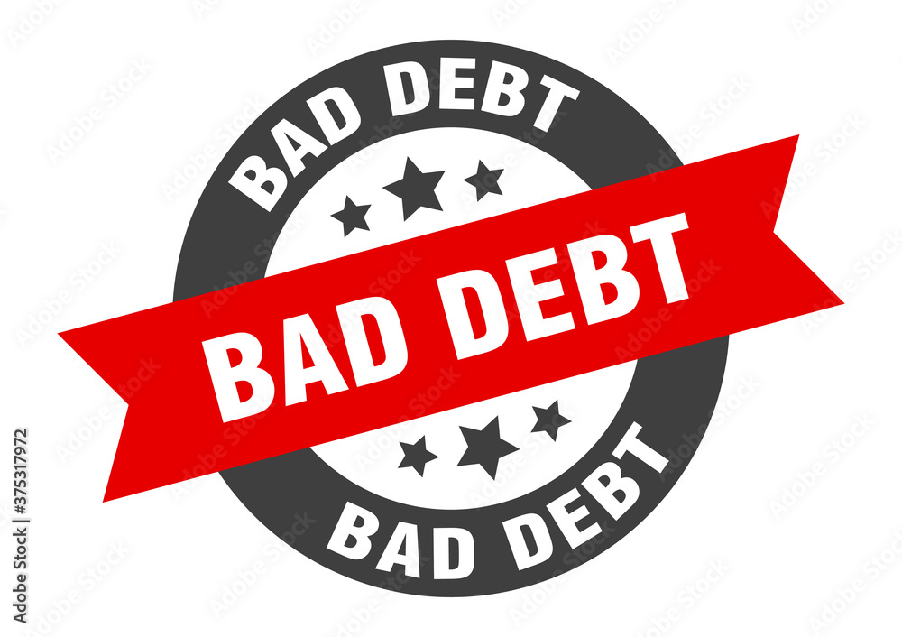 Fototapeta premium bad debt sign. round ribbon sticker. isolated tag