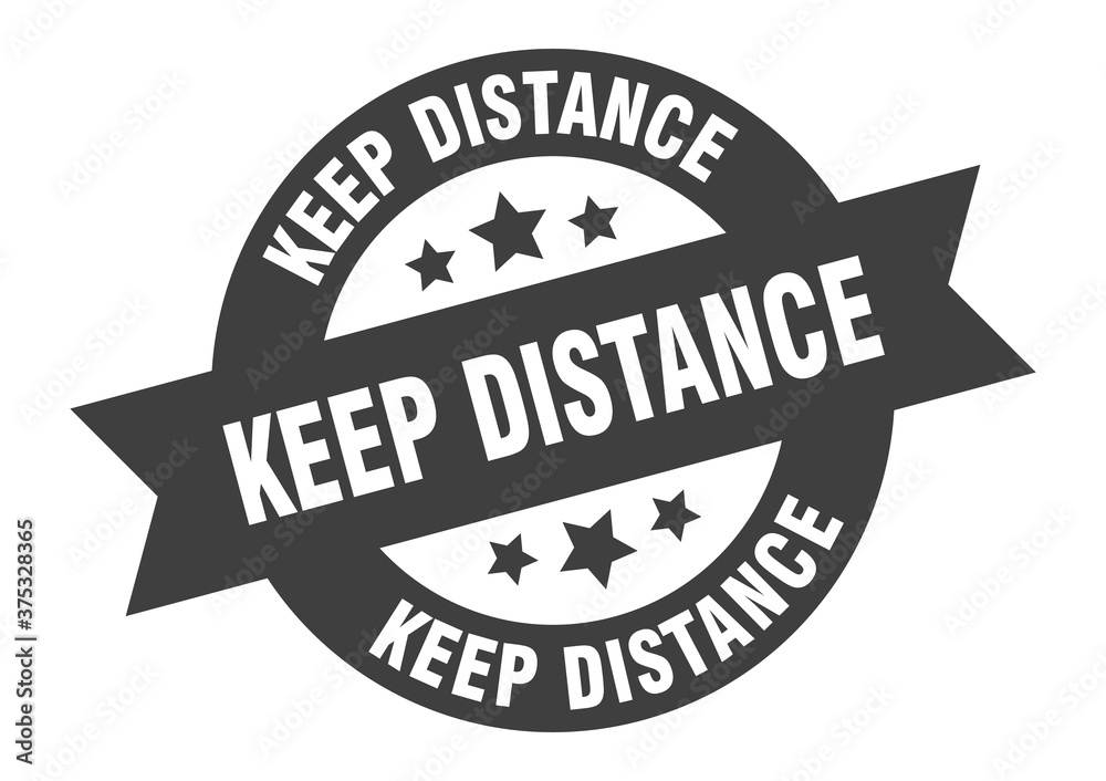 keep distance sign. round ribbon sticker. isolated tag