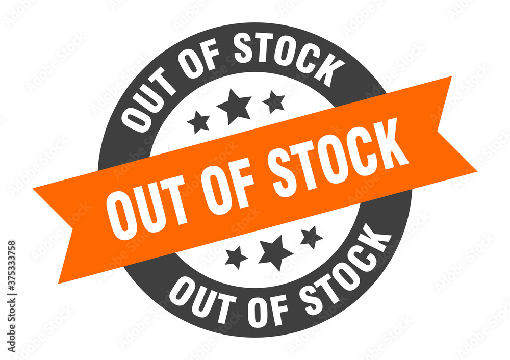 Fototapeta premium out of stock sign. round ribbon sticker. isolated tag