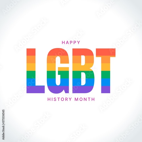 Happy LGBT History Month square banner template with colorful text on white background. Building community and representing a civil rights statement about the contributions of the LGBTQ people.
