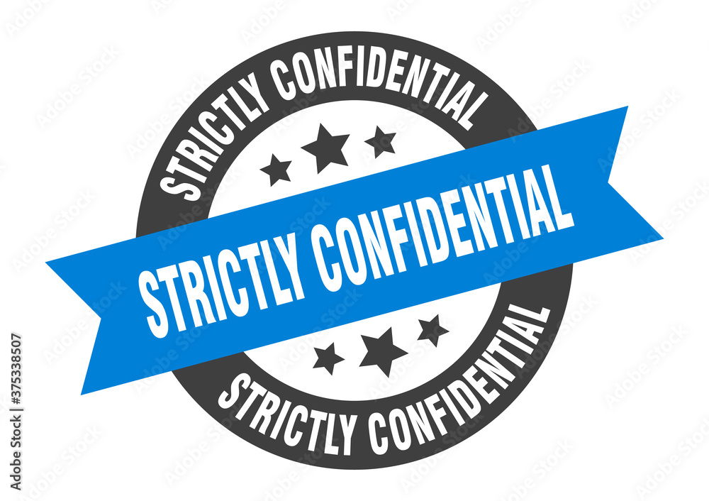 Fototapeta premium strictly confidential sign. round ribbon sticker. isolated tag