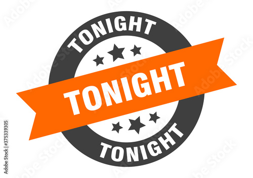 tonight sign. round ribbon sticker. isolated tag