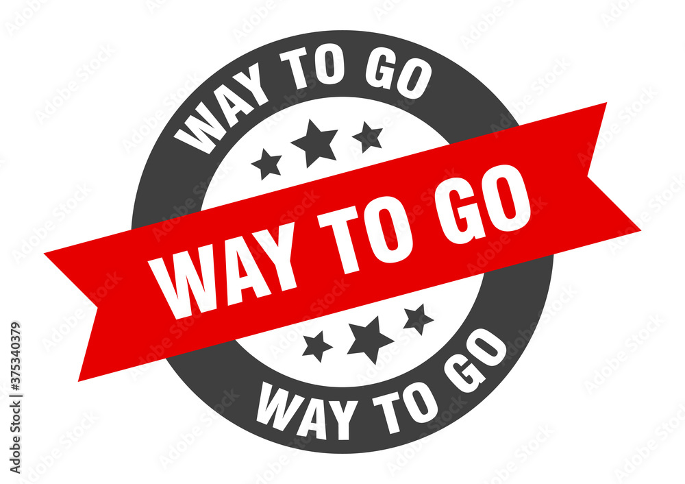 Fototapeta premium way to go sign. round ribbon sticker. isolated tag