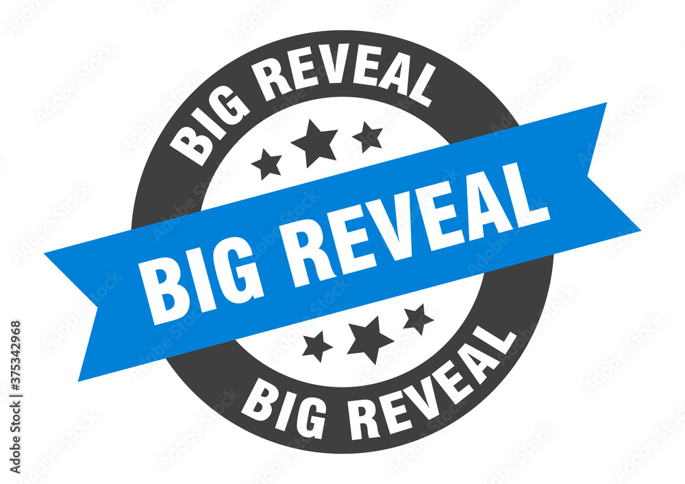 Fototapeta premium big reveal sign. round ribbon sticker. isolated tag