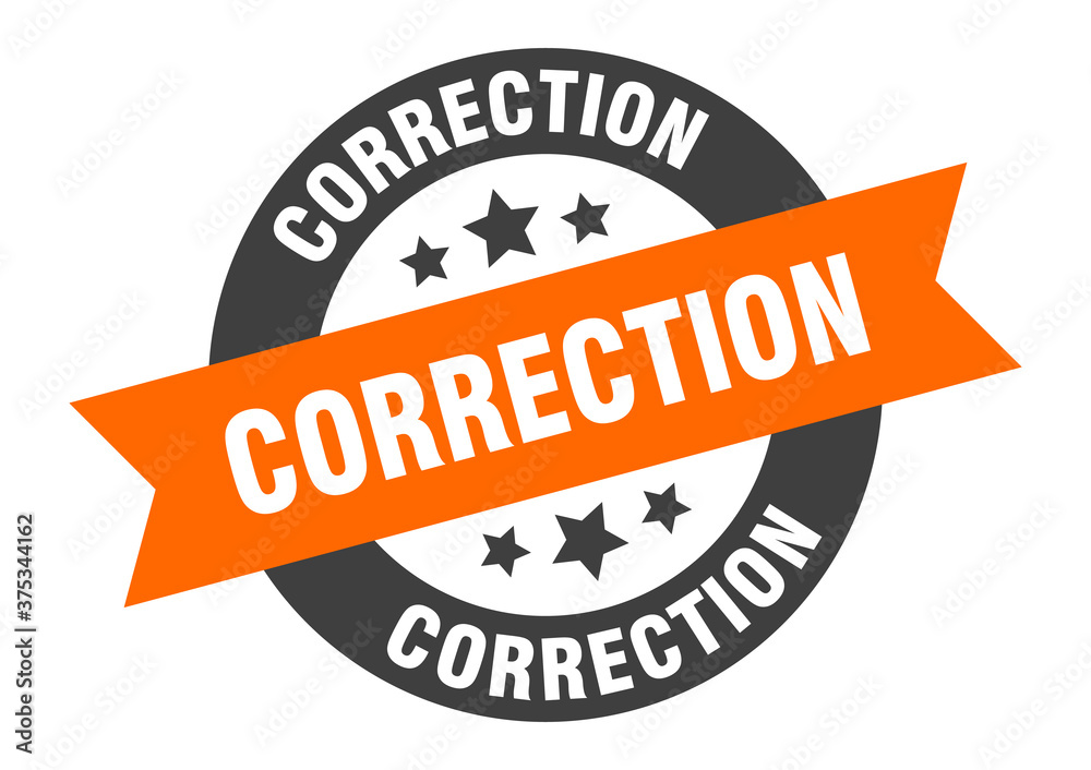 Fototapeta premium correction sign. round ribbon sticker. isolated tag