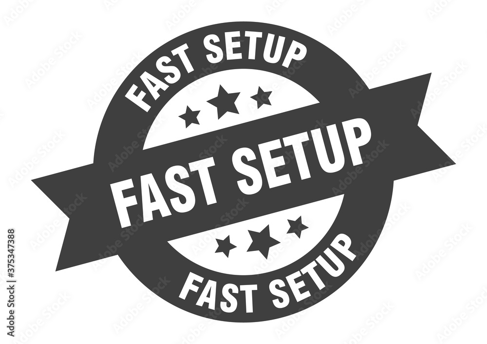 fast setup sign. round ribbon sticker. isolated tag
