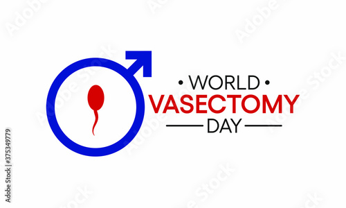 World Vasectomy Day is an annual event to raise global awareness of vasectomy as a male oriented solution to prevent unintended pregnancies. observed each year during October. Vector illustration. photo