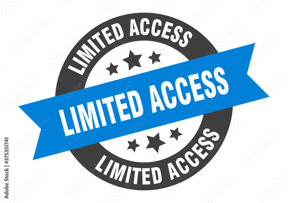 Obraz premium limited access sign. round ribbon sticker. isolated tag