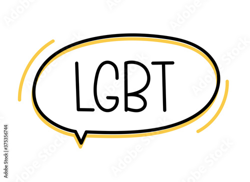 LGBT inscription. Handwritten lettering illustration. Black vector text in speech bubble. Simple outline marker