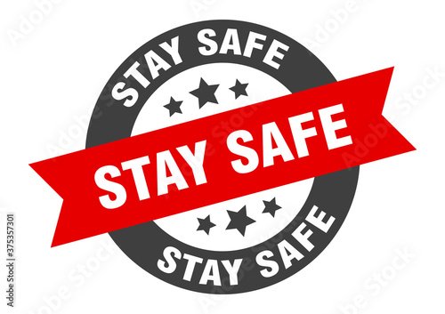 stay safe sign. round ribbon sticker. isolated tag