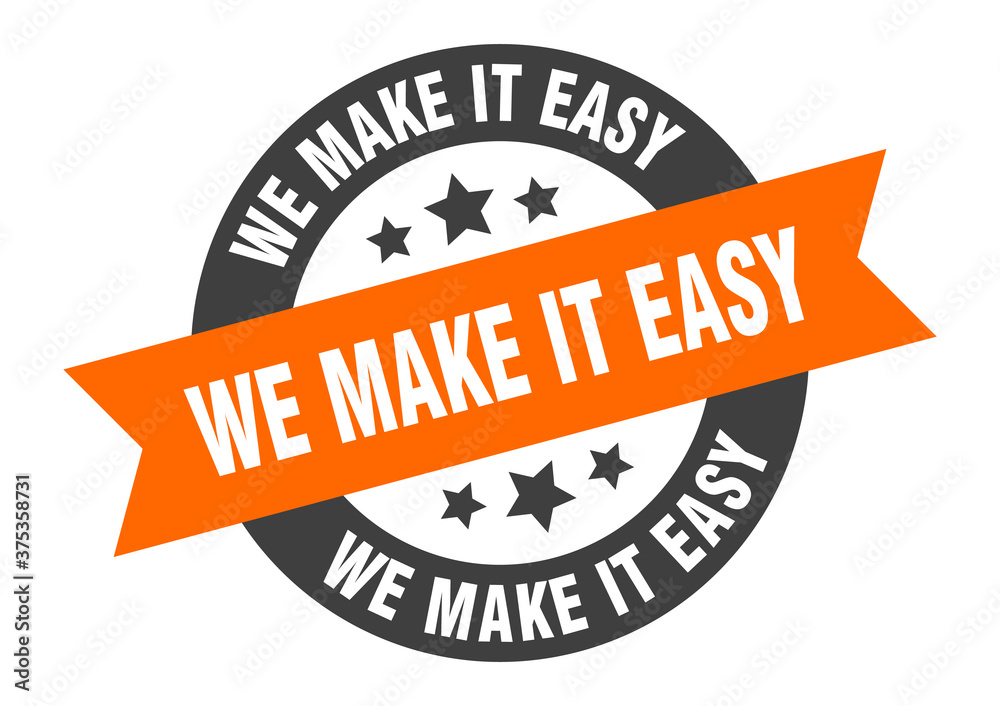 Fototapeta premium we make it easy sign. round ribbon sticker. isolated tag