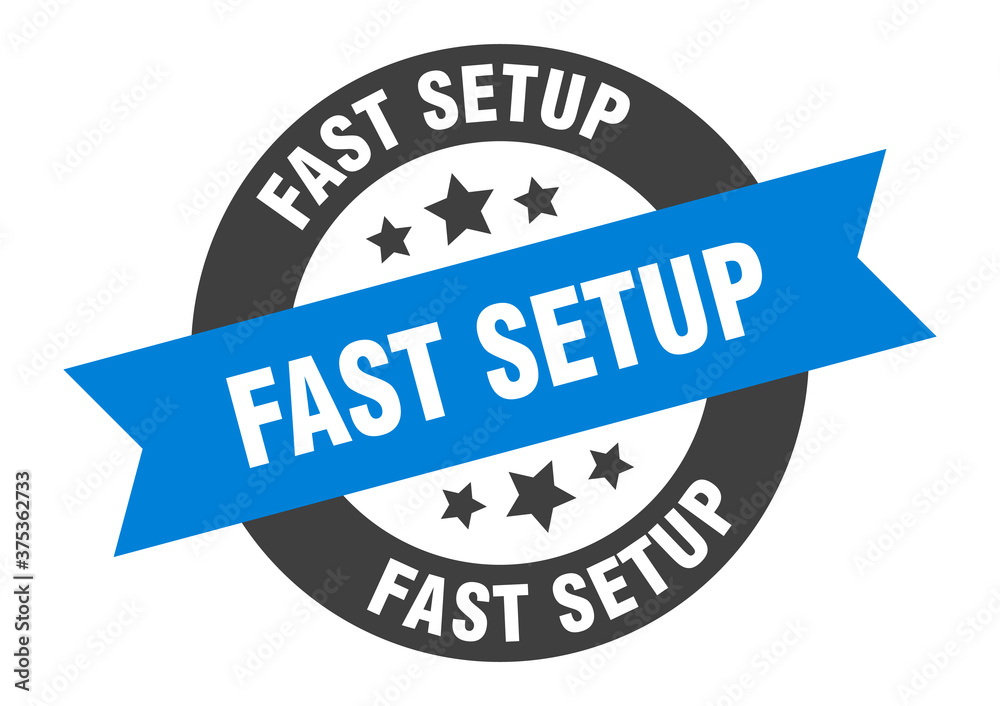 Fototapeta premium fast setup sign. round ribbon sticker. isolated tag