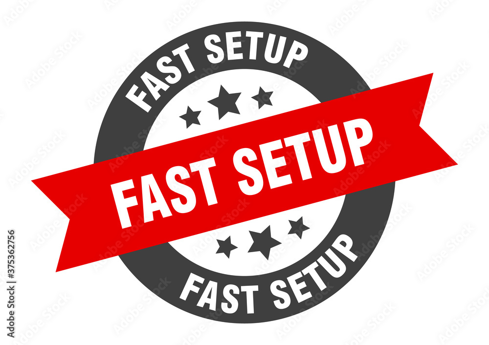 Fototapeta premium fast setup sign. round ribbon sticker. isolated tag