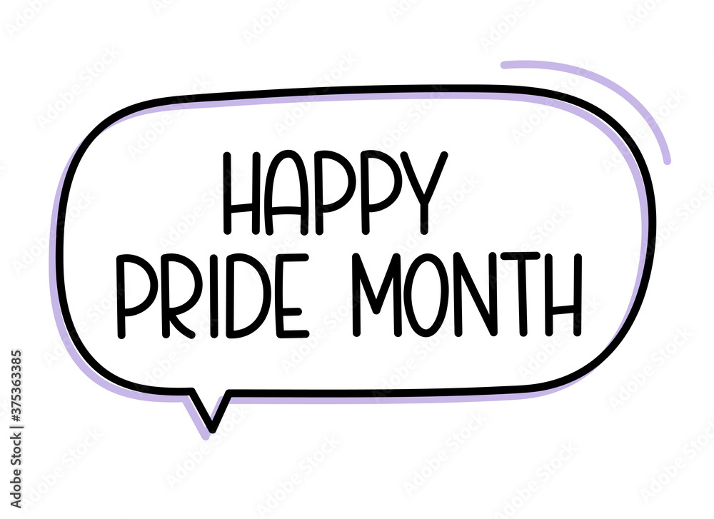 Happy pride month inscription. Handwritten lettering illustration. Black vector text in speech bubble. Simple outline Happy pride month inscription. Handwritten lettering illustration. Black vector text in speech bubble. Simple outline