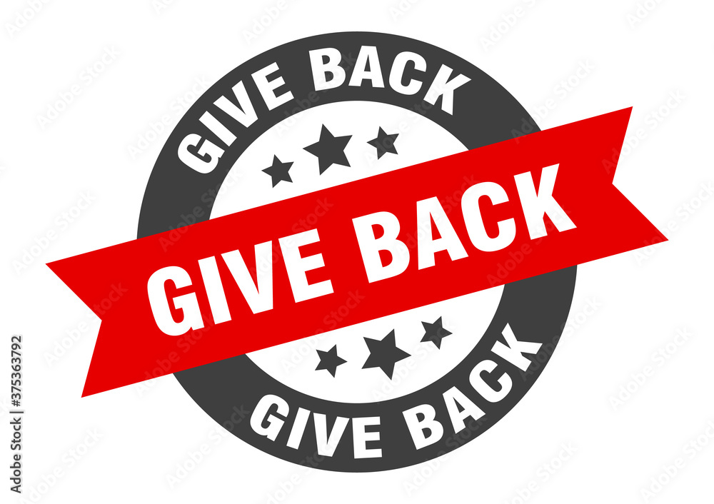 Fototapeta premium give back sign. round ribbon sticker. isolated tag