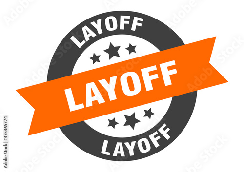 layoff sign. round ribbon sticker. isolated tag