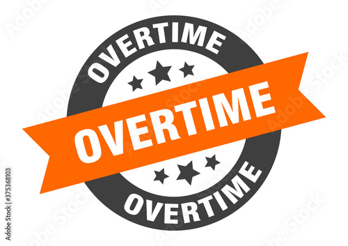 overtime sign. round ribbon sticker. isolated tag