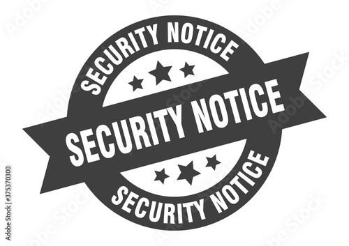 security notice sign. round ribbon sticker. isolated tag