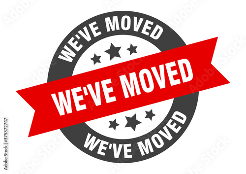 we've moved sign. round ribbon sticker. isolated tag