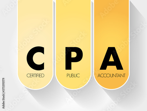 CPA - Certified Public Accountant acronym, business concept background