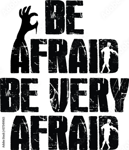 Be afraid be very afraid - Halloween quote design - Scary Halloween design