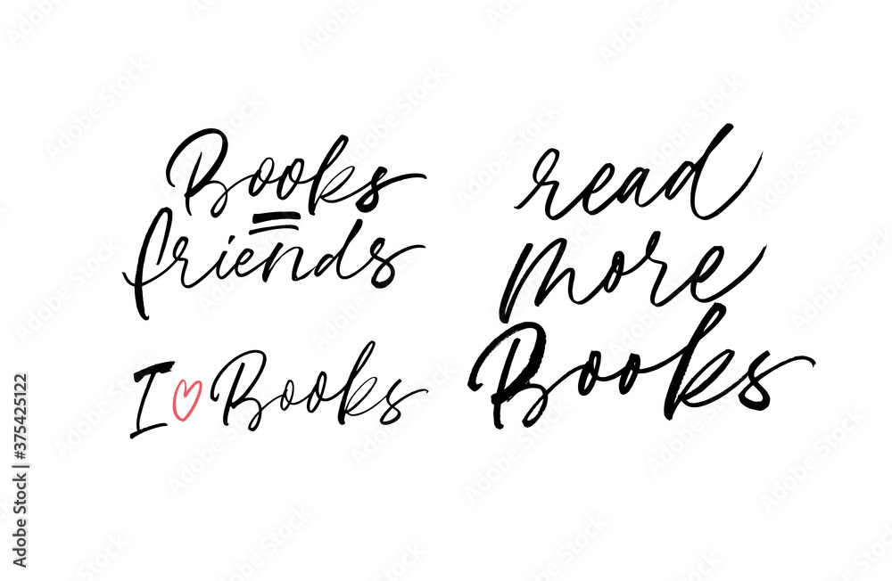 Set of books lettering quotes. Vector quote about reading and learning. Books are friends; Read more; love with heart. Hand drawn modern brush calligraphy isolated on white background. 