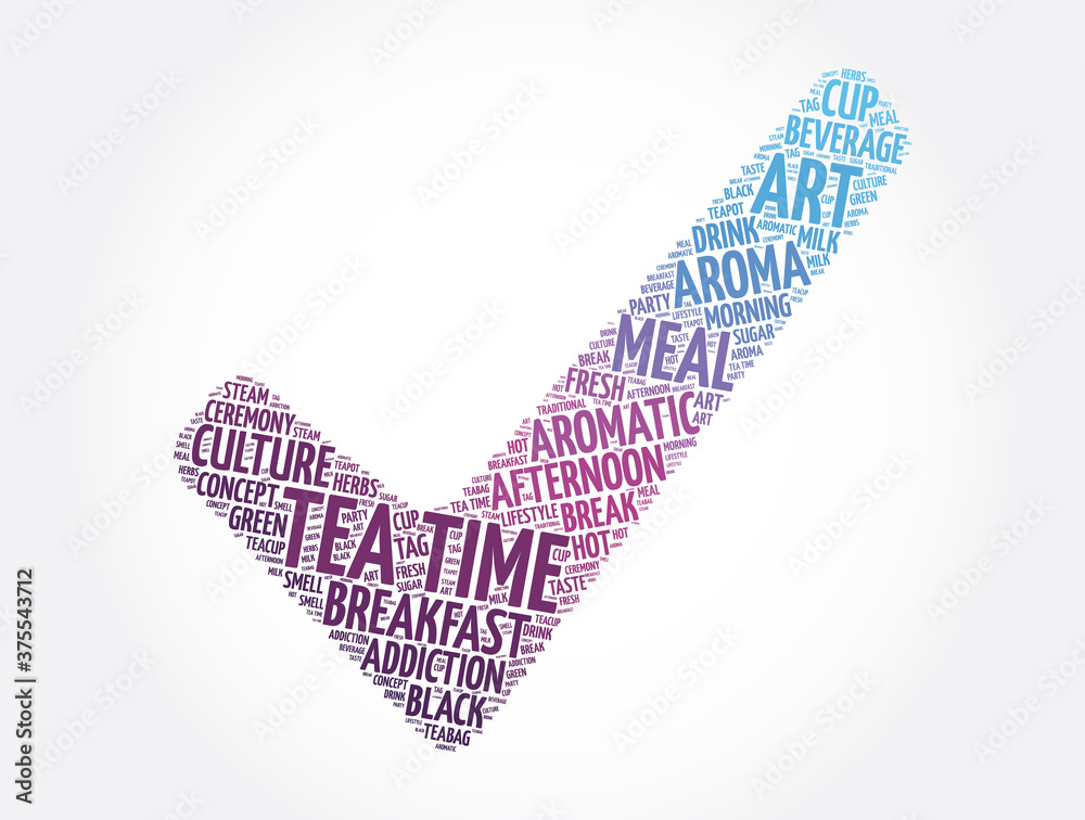 Tea time check mark word cloud collage, concept background Tea time check mark word cloud collage, concept background