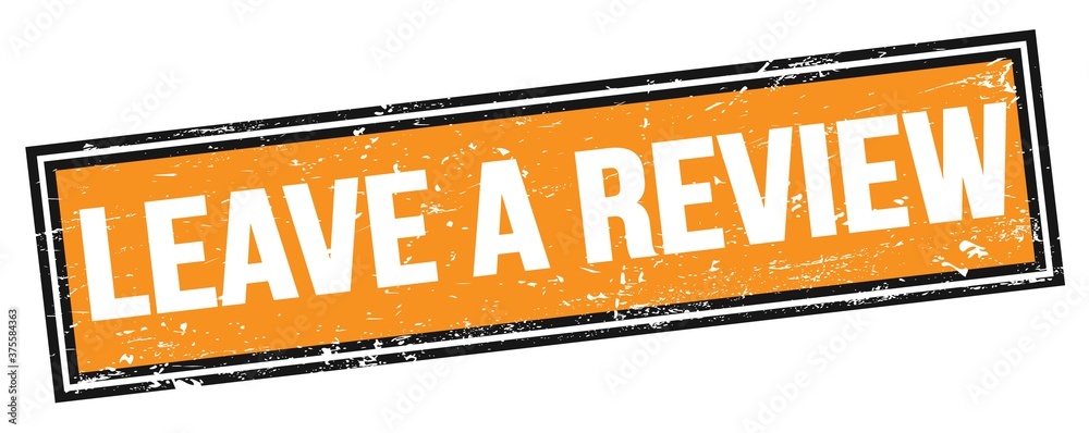 Fototapeta premium LEAVE A REVIEW text on orange black grungy rectangle stamp.