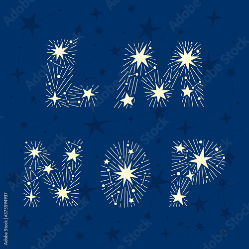 Hand drawn stars font, vector capital letters L, M, N, O, P on night sky with constellations background. Alphabet made from suns and shining stars. Cute texture perfect for golden or silver embossing.