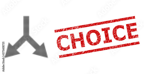 Bifurcation arrow down halftone dotted vector and Choice dirty stamp seal. Stamp seal includes Choice title between parallel lines.
